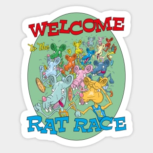 Welcome to the rat race Sticker